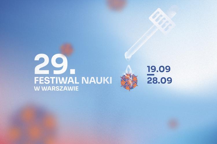 Grafika przedstawia wirusa oraz napisy: 29. Festiwal Nauki w Warszawie, daty trwania: 19.09-28.09